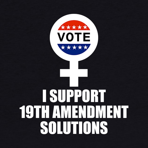 I Support 19th Amendment Solutions by astroannie